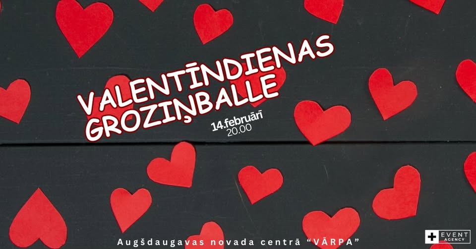 VALENTĪNDIENAS GROZIŅBALLE “VĀRPĀ”