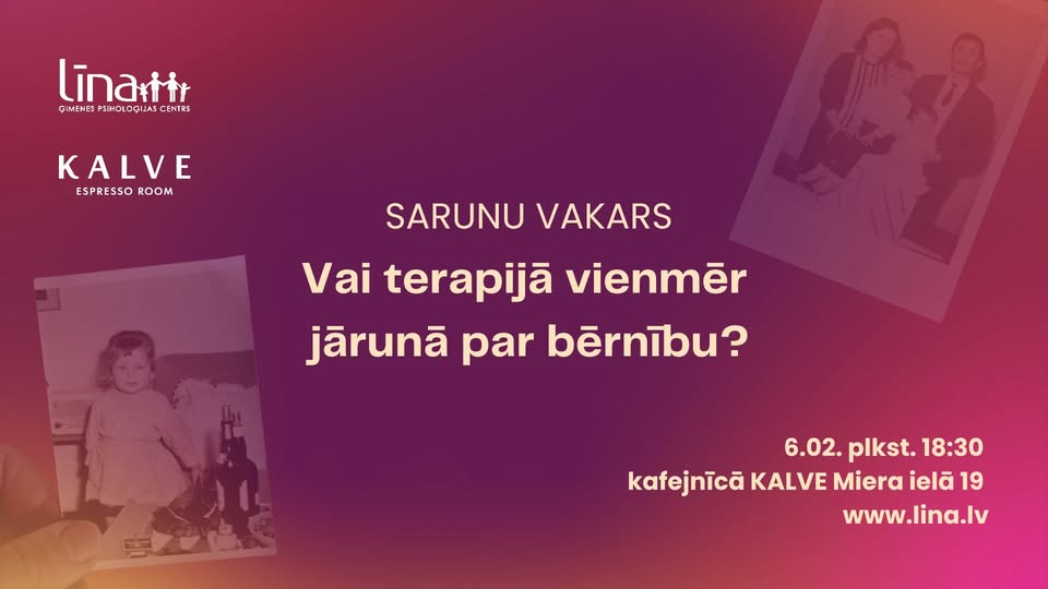 Sarunu vakars: Vai terapijā vienmēr jārunā par bērnību?