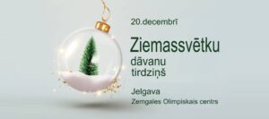 ZIEMASSVĒTKU DĀVANU TIRDZIŅŠ JELGAVĀ