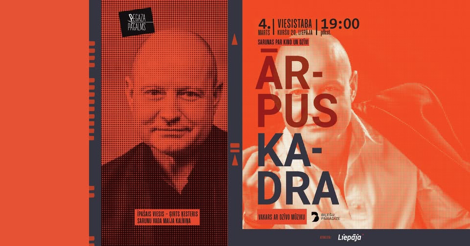 ĀRPUS KADRA – sarunas par kino un dzīvi kopā ar Ģirtu Ķesteri