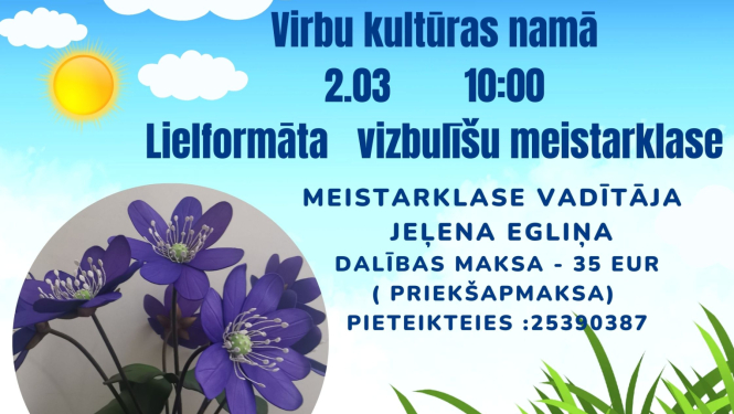 Lielformāta vizbulīšu meistarklase