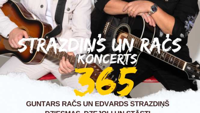 Strazdiņš un Račs. Koncerts “365”