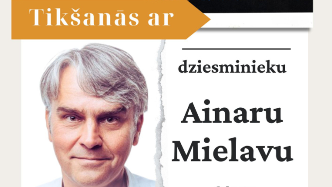 Tikšanās ar dziesminieku Ainaru Mielavu