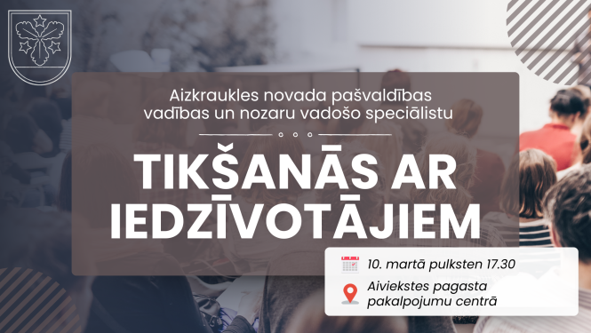 Tikšanās ar iedzīvotājiem Aiviekstes pagastā