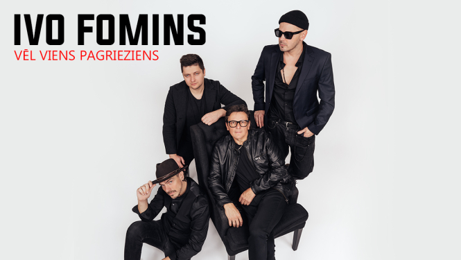 Ivo Fomina koncertprogramma “Vēl viens pagrieziens”