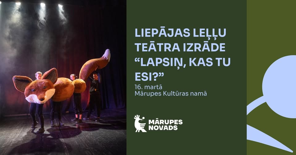Liepājas Leļļu teātra izrāde “Lapsiņ, kas Tu esi?” Mārupē