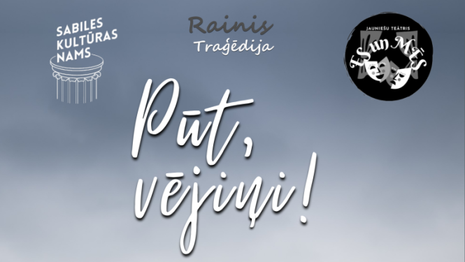 „Pūt vējiņi” izrāde