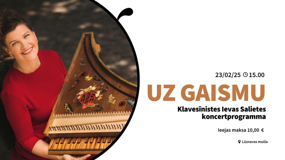 UZ GAISMU klavesīnistes Ievas Salietes koncertprogramma