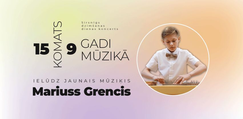15 komats 9 gadi mūzikā. Ielūdz jaunais mūziķis Mariuss Grencis