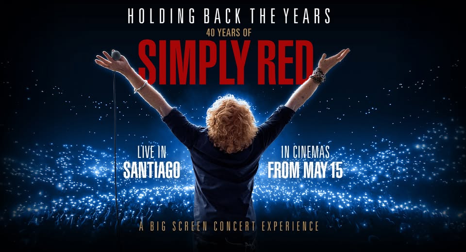 40 Years of Simply Red, Live in Santiago | Forum Cinemas