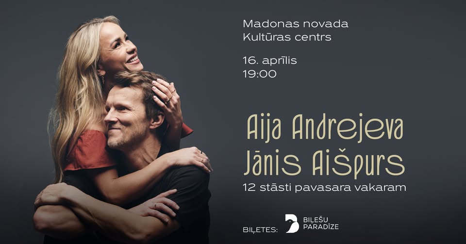AIJA ANDREJEVA UN JĀNIS AIŠPURS “12 stāsti pavasara vakaram”