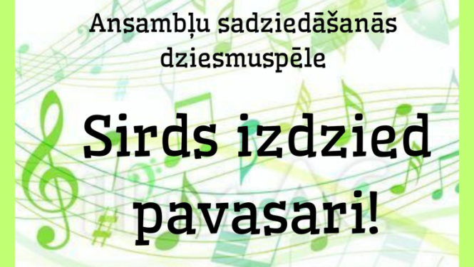 Ansambļu sadziedāšanās un dziesmu spēle ”Sirds izdzied pavasari!”