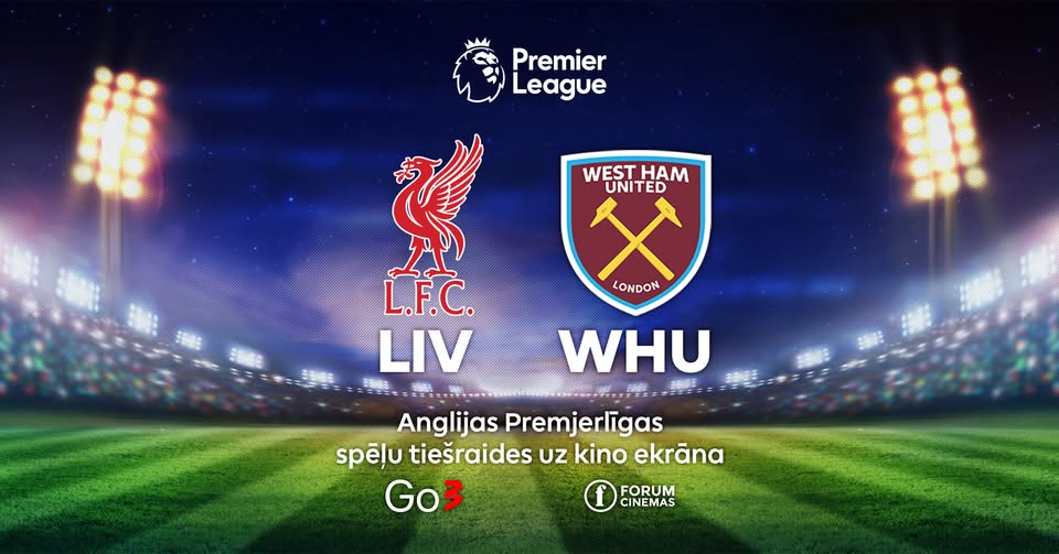 Futbols uz kino ekrāna | Liverpool – West Ham United