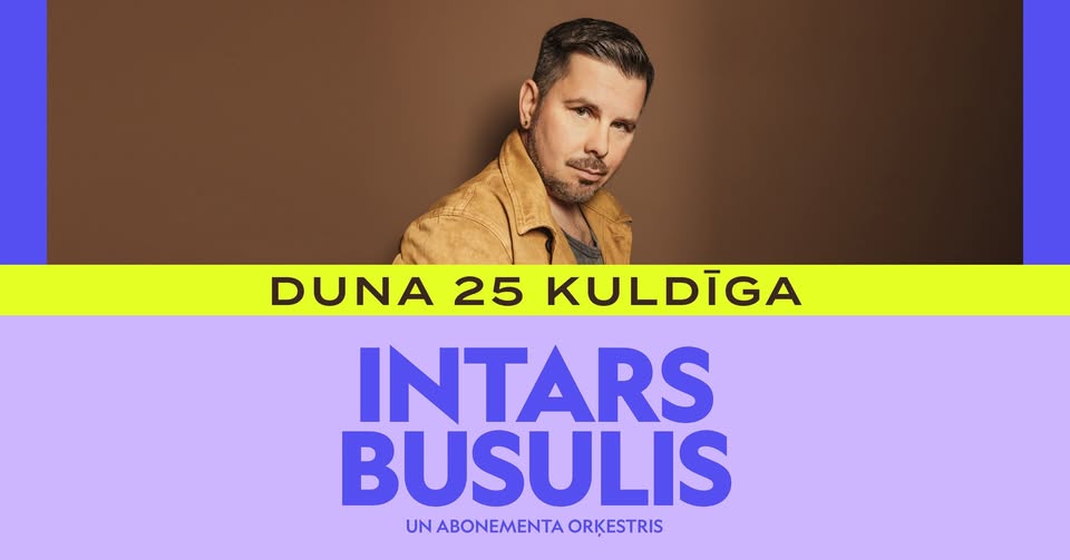 Intars Busulis un Abonementa orķestris (DUNA 25 KULDĪGA)