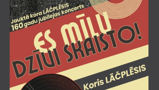 Jauktā kora LĀČPLĒSIS 160 gadu jubilejas koncerts ES MĪLU DZĪVI SKAISTO Lielvārdē