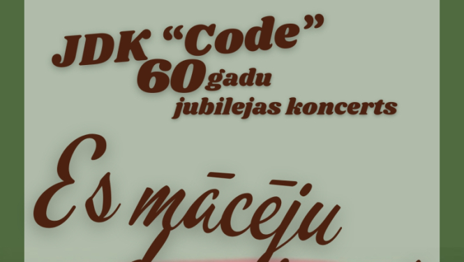 JDK “Code” 60. gadu jubilejas koncerts “Es mācēju danci vest”