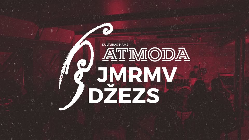 JMRMV Džezs | Kultūras namā Atmoda #2