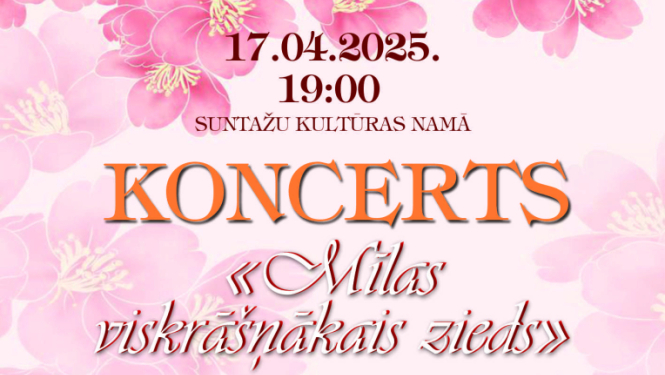 Koncerts “Mīlas viskrāšņākais zieds” Suntažos