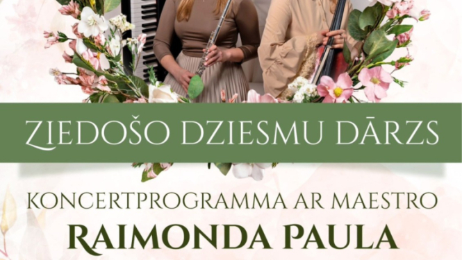 Koncerts “Ziedošo dziesmu dārzs”