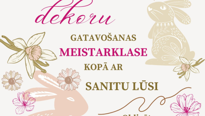 Lieldienu dekoru gatavošanas meistarklase kopā ar Sanitu Lūsi