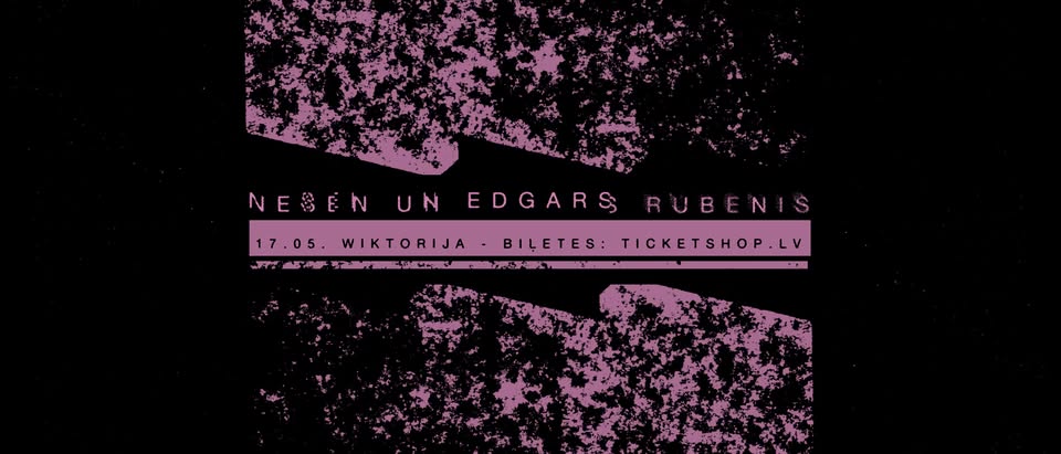 NESEN ||| EDGARS RUBENIS ||| WIKTORIJA