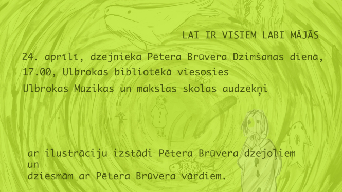 Pētera Brūvera dzejoļu ilustrāciju izstāde un dziesmu koncerts Ulbrokas bibliotēkā