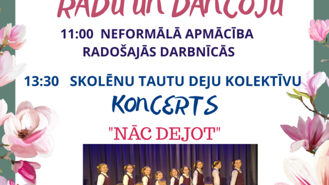 Radošās darbnīcas un koncerts “Nāc dejot”