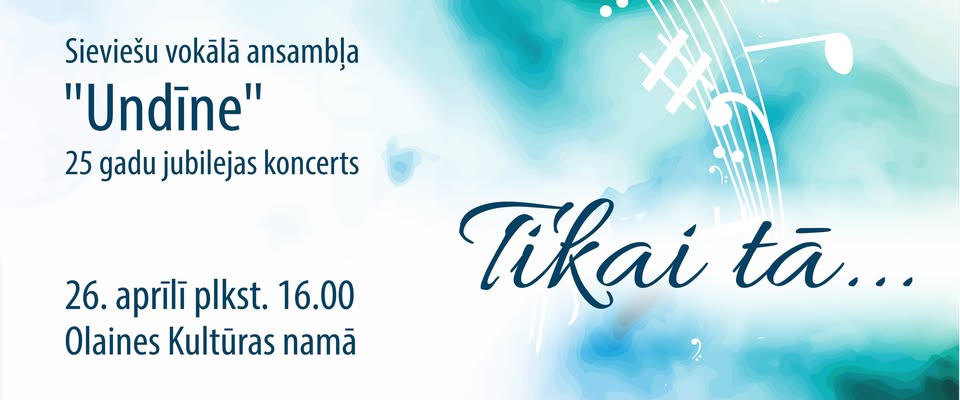Sieviešu vokālā ansambļa Undīne 25 gadu jubilejas koncerts